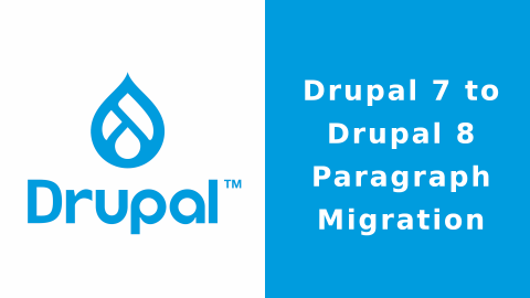 Drupal 7 to Drupal 8 Paragraph Migration